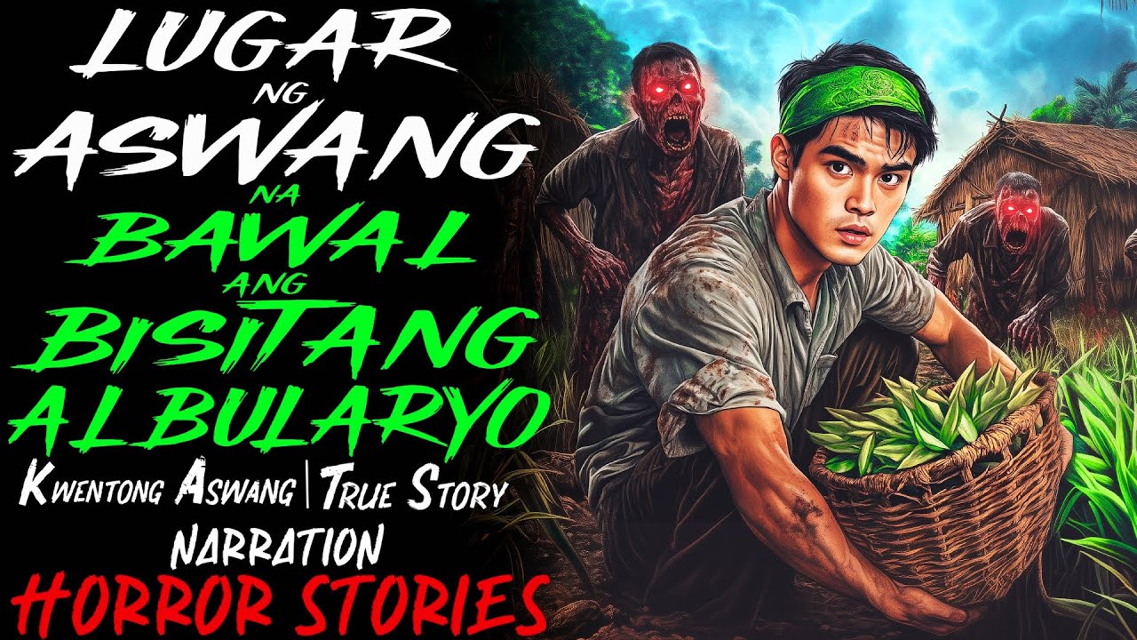 LUGAR NG ASWANG NA BAWAL ANG BISITANG ALBULARYO | Kwentong Aswang | True Story