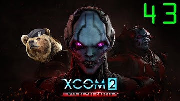 XCOM 2: War of the Chosen (Commander) - Episode 43