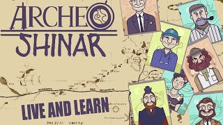 Archeo Shinar ep3/Live and Learn