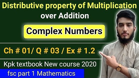 Distributive property of Multiplication over Addition | Ex # 1.2 | Q # 03 | FSC part 1 Mathematics