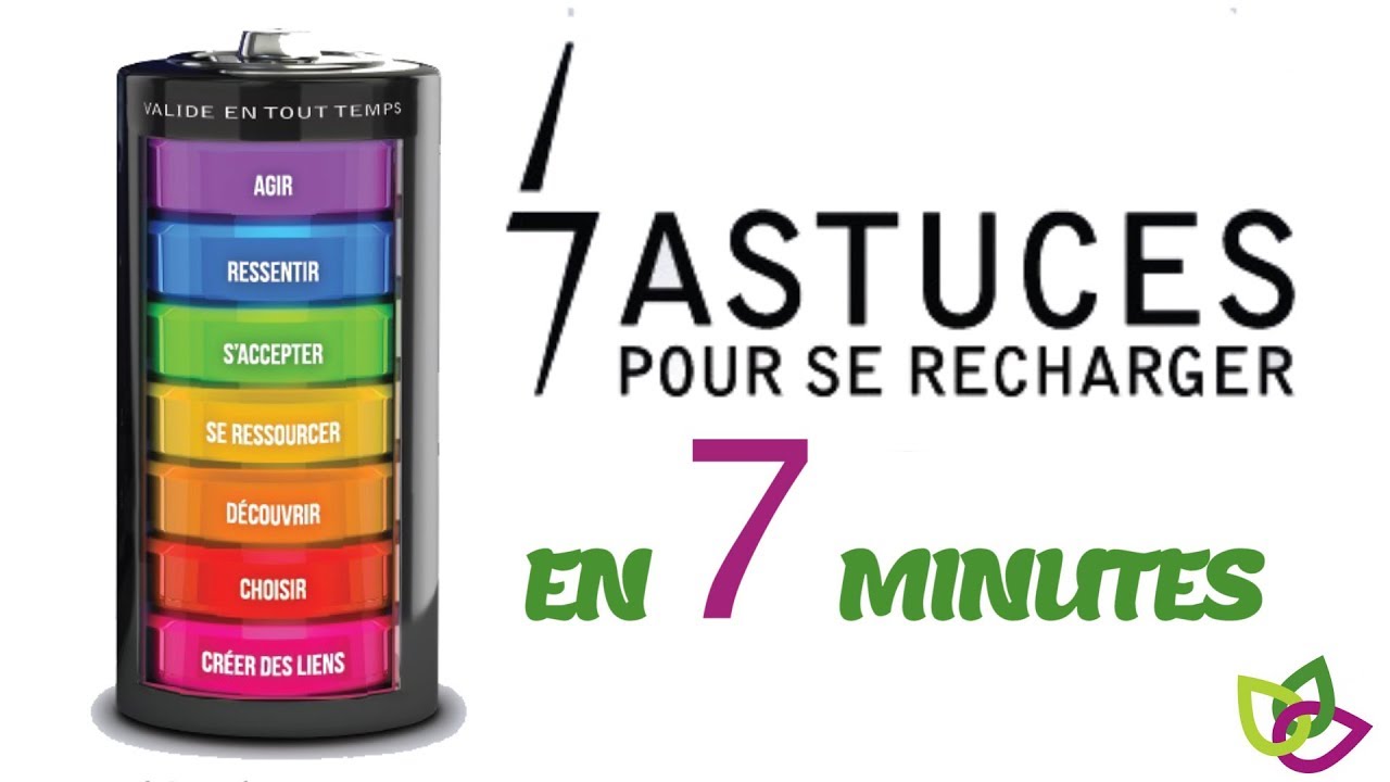 7 astuces pour se recharger en 7 minutes - YouTube