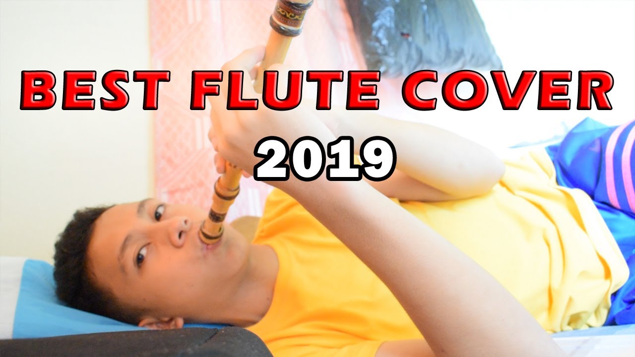 BEST FLUTE COVER OF POPULAR SONG 2019 YouTube