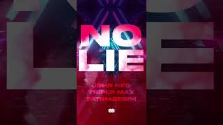 John Neo x Triplo Max x Fatihabegim - No Lie