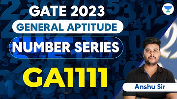 Concept of Number Series | General Aptitude | GATE 2023 | Anshu Sir   #gate_academy #unacademy