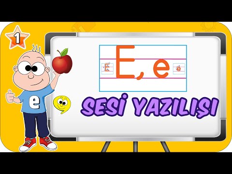 E Sesi Öğretimi 🍏 Okunuşu ve Yazılışı 🏠 1.Sınıf