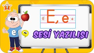 E Sesi Öğretimi Okunuşu Ve Yazılışı 1.Sınıf