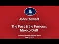 The Daily Show: "The Fast & The Furious: Mexico Grift"
