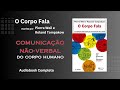 Audiobook O Corpo Fala - Descubra a Linguagem Não-Verbal com Pierre Weil e Roland Tompakow