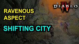 Ravenous Aspect Shifting City Location Diablo 4