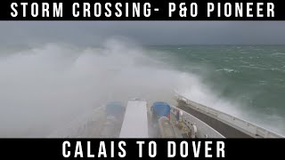 P&O Pioneer - Calais to Dover - Storm Pierrick 09/04/2024