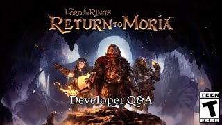 The Lord of the Rings: Return to Moria™ - Developer Q+A