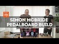 Simon McBride Pedalboard Build – That Pedal Show