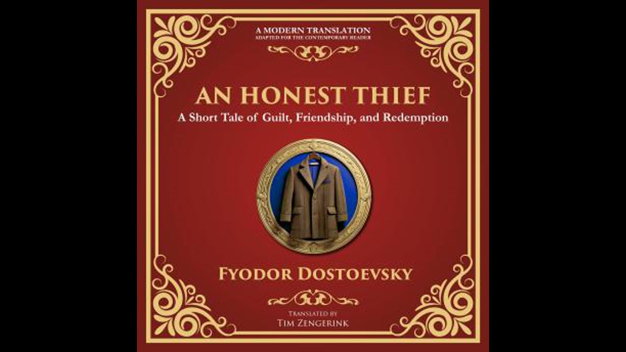 Honest Thief: A Tale of Guilt, Redemption, and the Complexity of Human Nature - A Modern