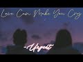 Love can make you cry By:Urgent (Lyrics)