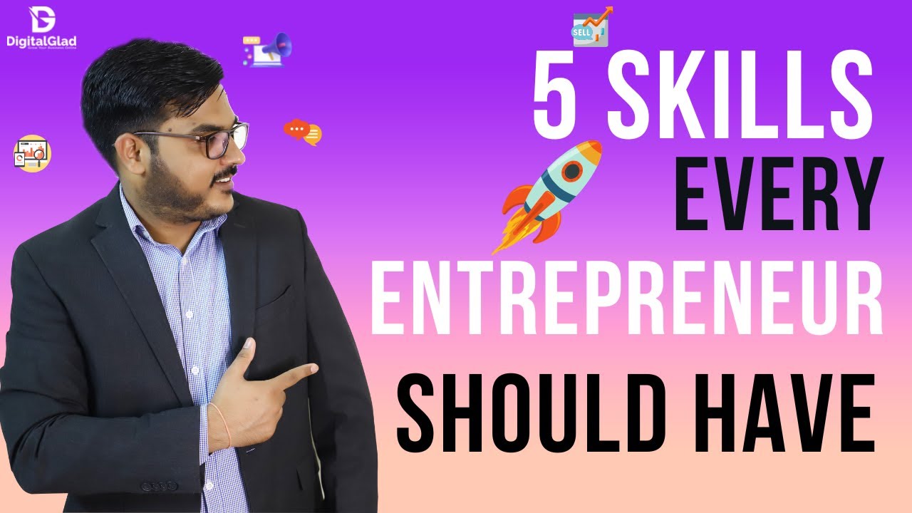 5 Skills Required to Become a Successful Entrepreneur | Skills for ...