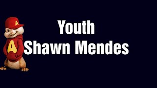 Shawn Mendes - Youth (Lyrics) | Chipmunks Version | King Lyrics