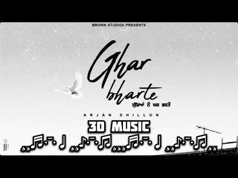 Ghar Bharte | Arjan Dhillon | 3D Concert Hall Music