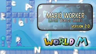 Mario Worker: Letter Worlds Series v2.0 - World M