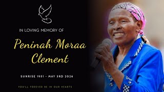In loving memory of Peninah Moraa Clement- Day 1