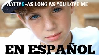 MattyBRaps - As Long As You Love Me (Subtitulado EN ESPAÑOL!)