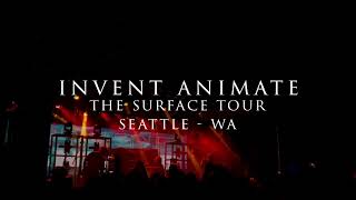 Invent Animate - The Surface Tour - Live In Seattle, WA - (Full Set) (Showbox Sodo)