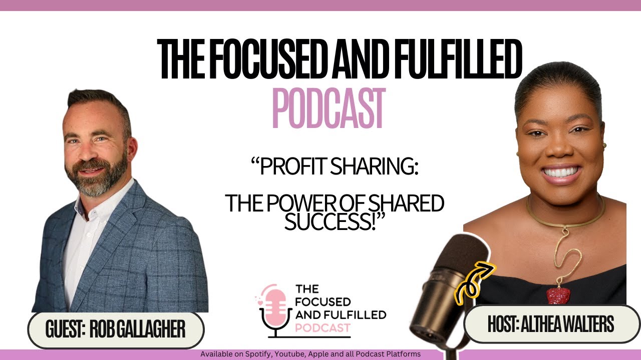 Profit Sharing - The Power of Shared Success - with Guest: Rob Gallagher
