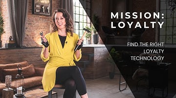 Mission: Loyalty — Find the Right Loyalty Program Technology