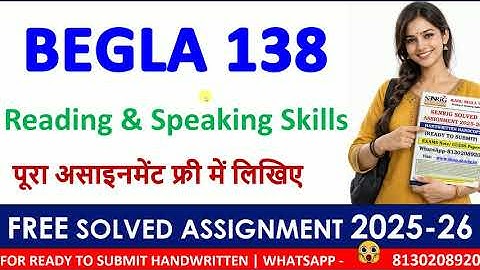 IGNOU BEGLA-138 Solved Assignment 2025–26 | English | Reading & Speaking Skills | 100% Accepted