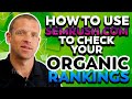 Operators: How to use SEMRUSH.COM to check your Organic Rankings