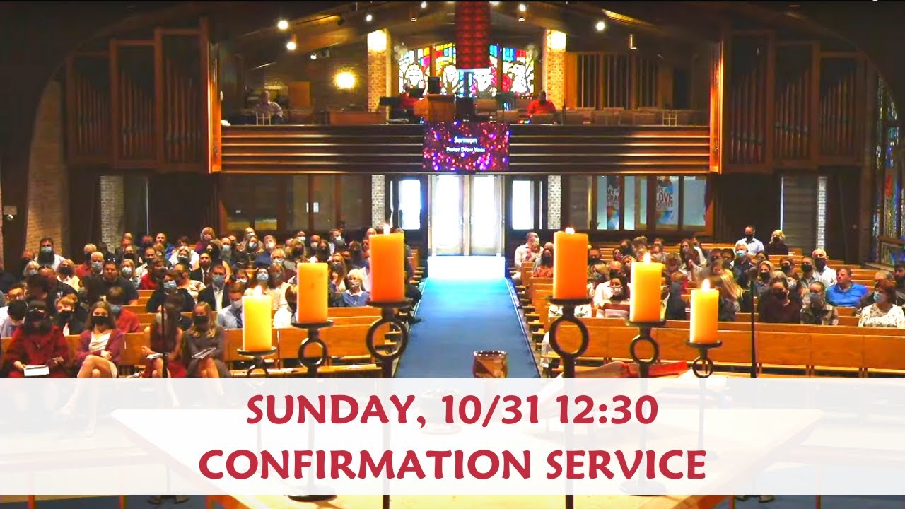Sunday 31, October 1230 Confirmation Service - YouTube