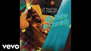 Music video by dr malinga performing my baby is coming (official
audio). (c) 2020 sony entertainment africa (pty) ltd, under exclusive
licence from lin...