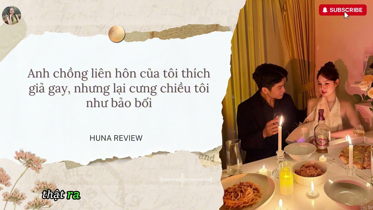 [FULL] ANH CHỒNG LIÊN HÔN CỦA TÔI THÍCH GIẢ GAY, NHƯNG LẠI CƯNG CHIỀU TÔI NHƯ BẢO BỐI || HUNA REVIEW