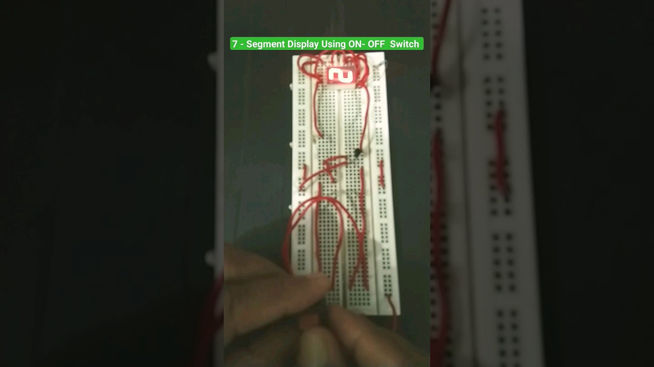 7 - Segment Display Using ON - OFF Switch #electronics /Activity ...