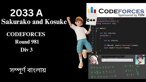 2033A | Sakurako and Kosuke | Codeforces Round 981 | Div 3 | CF | Bangla | Beginners | Explanation