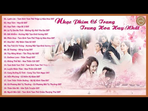Tổng Hợp 20 Ca Khúc Nhạc Phim Cổ Trang Trung Quốc Bất Hủ Hay Nhất Mọi Thời Đại 2 Tổng Hợp 20 Ca Khúc Nhạc Phim Cổ Trang Trung Quốc Bất Hủ Hay Nhất Mọi Thời Đại
