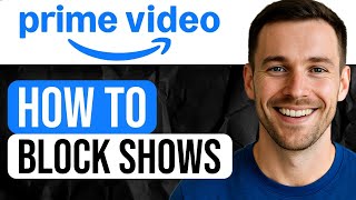 How to Block Shows on Amazon Prime Video (Step-by-Step Tutorial) 2025