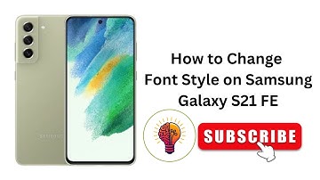 How To Change Font Size on Samsung Galaxy S21 FE 2025 – Easy Step-by-Step Guide!
