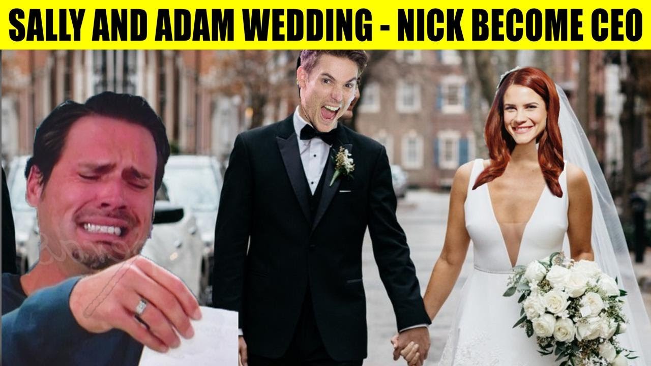 Young And The Restless Spoilers Adam and Sally get married - Nick becomes CEO of Newman Enterprises