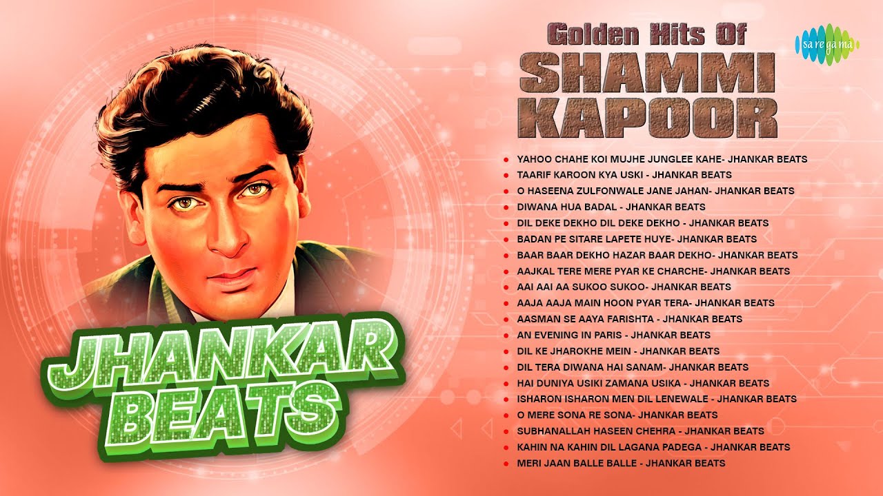 Golden Hits of Shammi Kapoor Jhankar Beats  Yahoo Chahe Koi Mujhe  O Haseena Zulfonwale