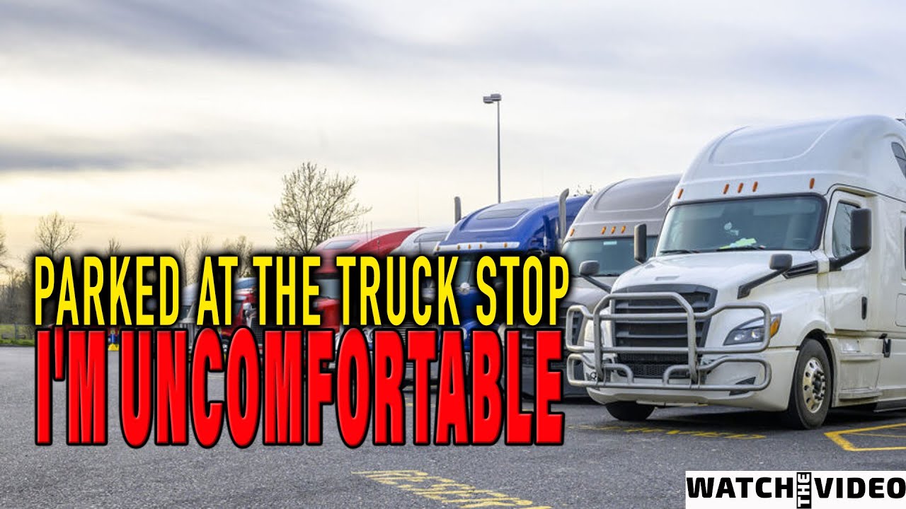 PARKED At The TRUCK STOP I'm UNCOMFORTABLE | The Lockoutmen Podcast 🎙