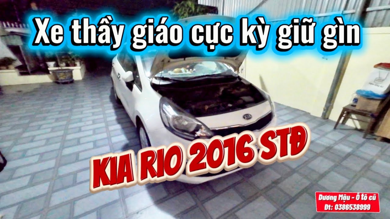 Thầy giáo Hải Phòng lên đời xe bán lại cho em chiếc Kia Rio 2016 AT đẹp, zin, không ngập nước.