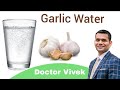 Benefits Of Garlic Water | How To Make Garlic Water | Doctor Vivek Joshi