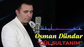 Osman Dündar Gül Sultanim (2026)