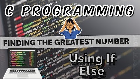 C Program for Finding Greatest Number || Using Conditional Operators