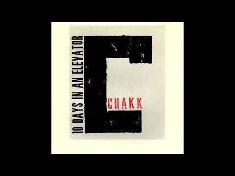 Chakk — Chakk - 10 Days In An Elevator (1986) New Wave, Synthpop - England