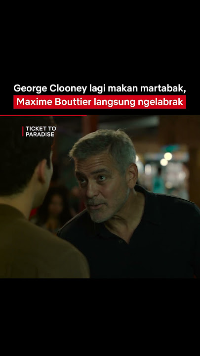 George Clooney Ngobrol Sama Maxime Bouttier Sambil Makan Martabak | Ticket To Paradise | #short