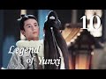 [ENG SUB] Legend of Yunxi 10（Ju Jingyi,Zhang Zhehan,Mi Re）