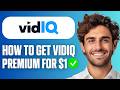 How To Get vidIQ Premium For $1 (Full Guide 2026)