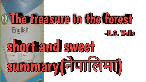 The treasure in the forest class 12 compulsory english summary in nepali/ new syllabus 2079
