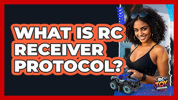 What Is RC Receiver Protocol? - RC Toy Central